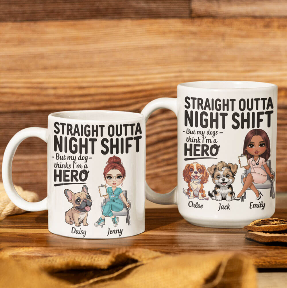 Straight Outta Night Shift – But My Dog Thinks I’m a Hero - Personalized Coffee Two Tone Mug