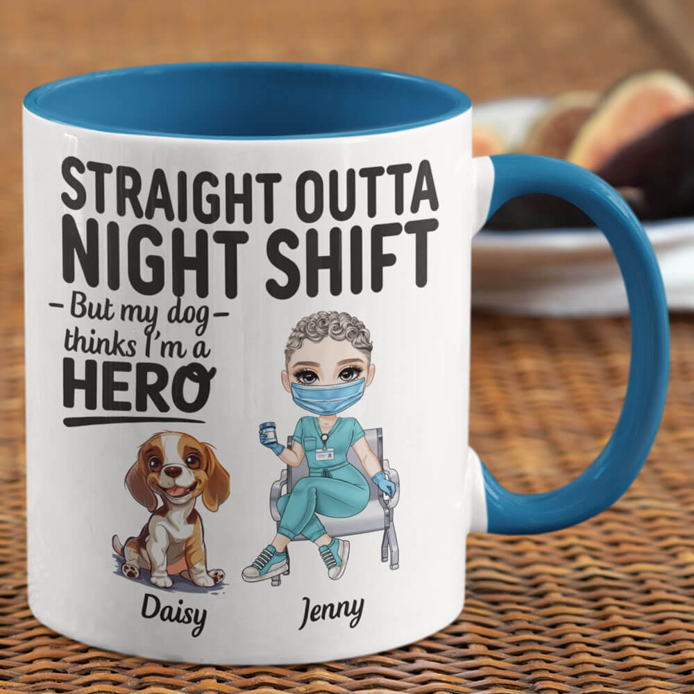 Straight Outta Night Shift – But My Dog Thinks I’m a Hero - Personalized Coffee Two Tone Mug