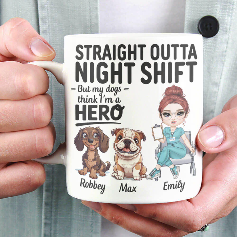 Straight Outta Night Shift – But My Dog Thinks I’m a Hero - Personalized Coffee Two Tone Mug