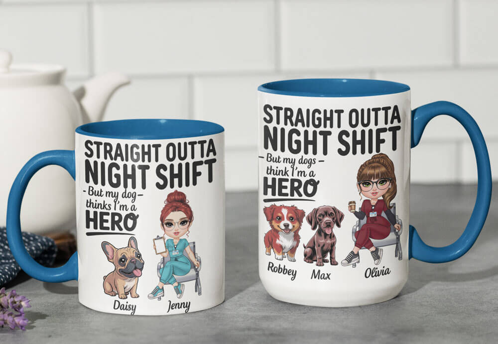 Straight Outta Night Shift – But My Dog Thinks I’m a Hero - Personalized Coffee Two Tone Mug