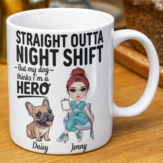 Straight Outta Night Shift – But My Dog Thinks I’m a Hero - Personalized Coffee Two Tone Mug