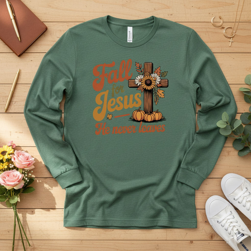 Fall for Jesus — He Never Leaves Long Sleeve Tee