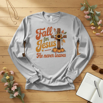 Fall for Jesus — He Never Leaves Long Sleeve Tee