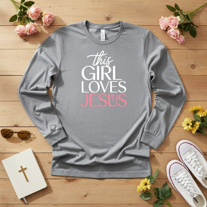 This Girl Loves Jesus Long Sleeve Tee