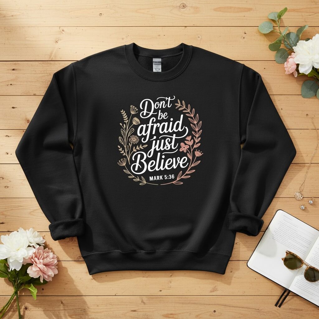 Don’t be afraid, just believe Crewneck Sweatshirt 2