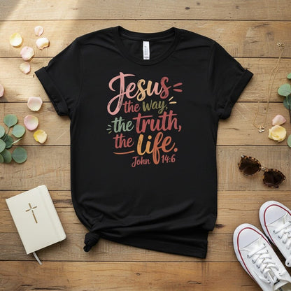 Jesus the way the trust the life T-shirt