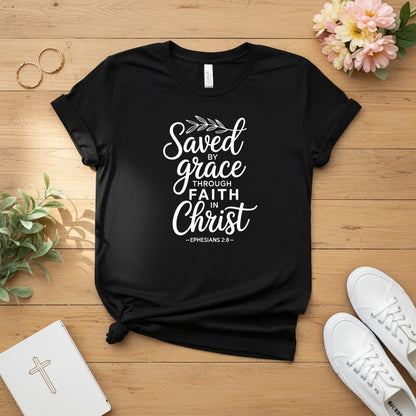 Saved by Grace through Faith in Christ T-shirt