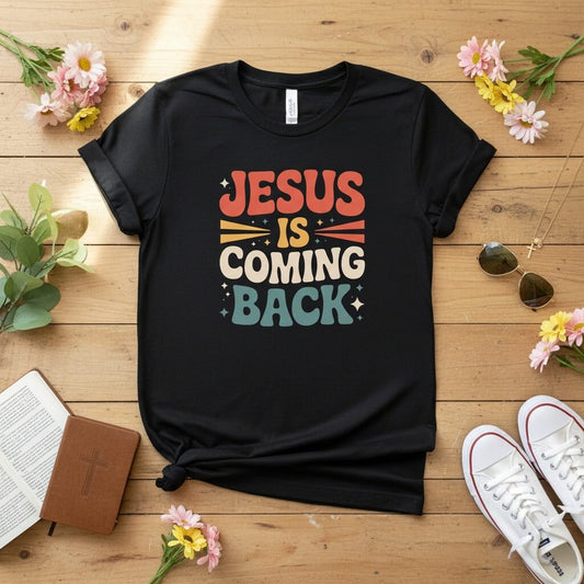 Jesus Is Coming Back T-shirt
