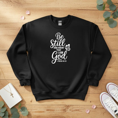 Be Still and Know That I Am God Crewneck Sweatshirt