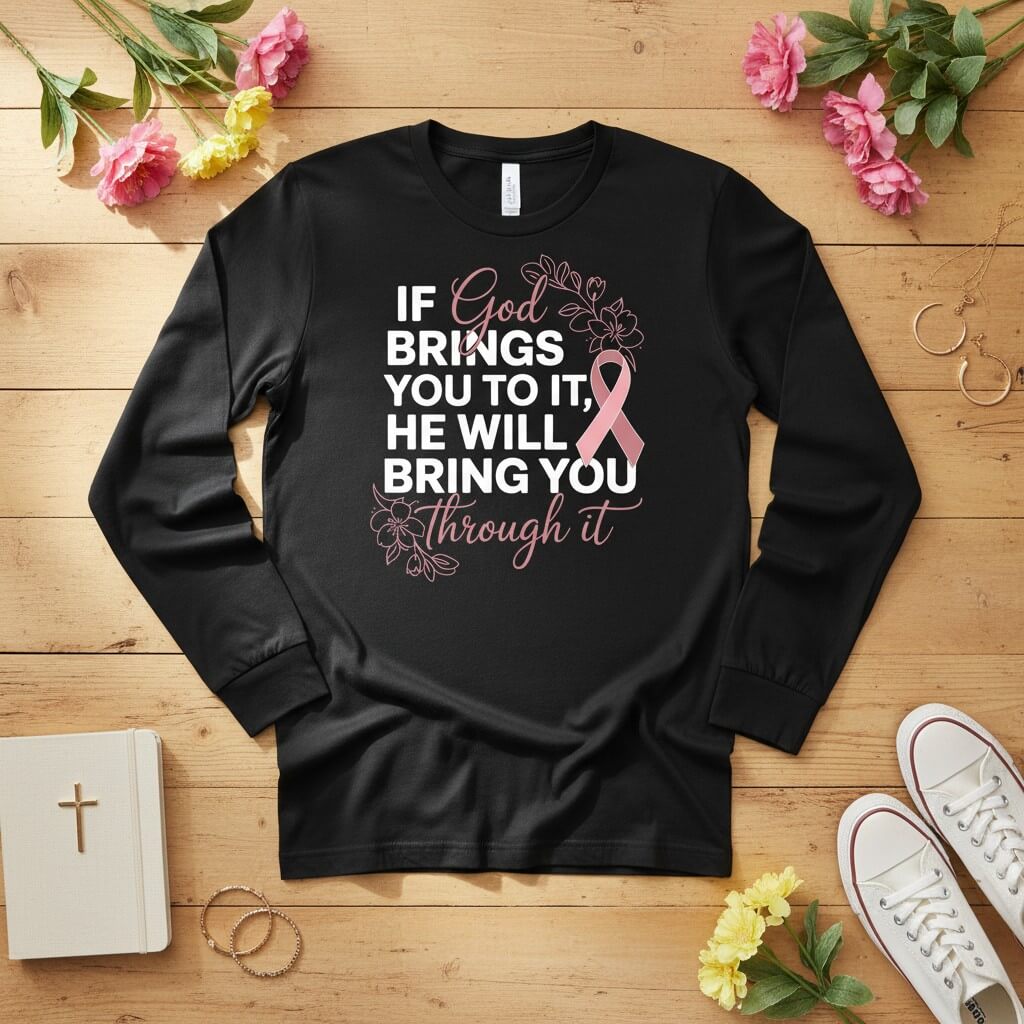 If God brings you to it Long Sleeve Tee