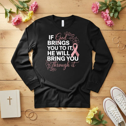 If God brings you to it Long Sleeve Tee