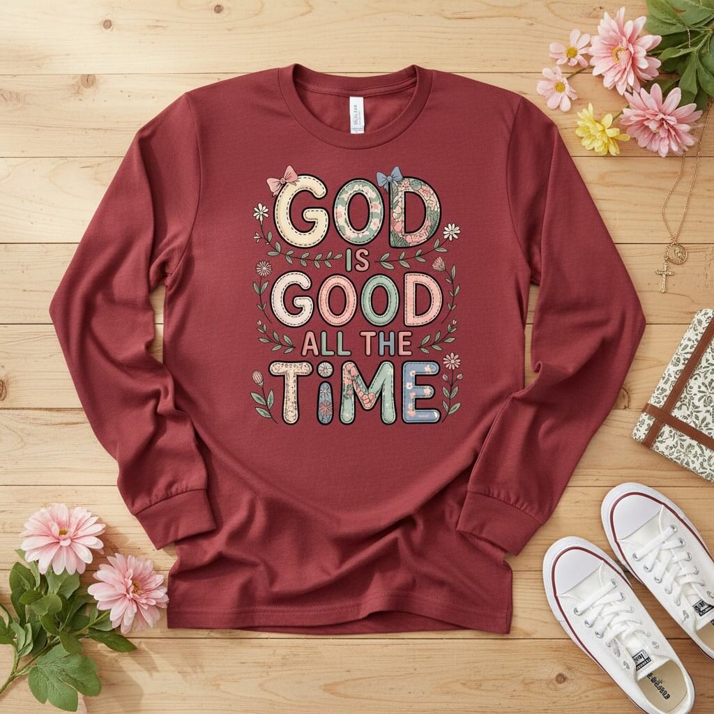 God is good all the time Long Sleeve Tee