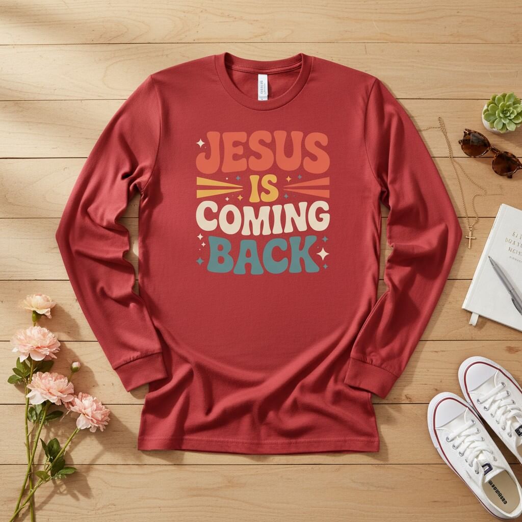 Jesus Is Coming Back Long Sleeve Tee