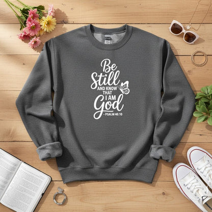 Be Still and Know That I Am God Crewneck Sweatshirt