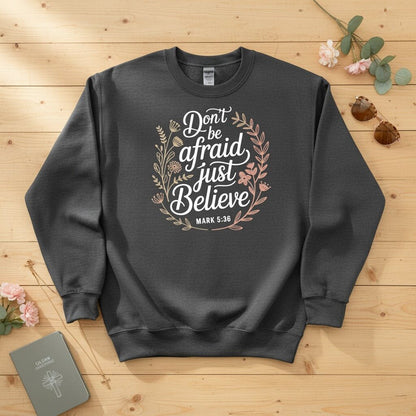 Don’t be afraid, just believe Crewneck Sweatshirt 2