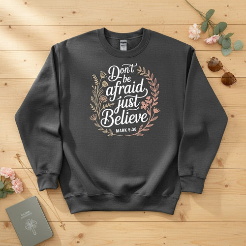 Don’t be afraid, just believe Crewneck Sweatshirt 2