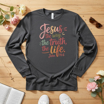 Jesus the way the trust the life Long Sleeve Tee