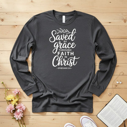 Saved by Grace through Faith in Christ Long Sleeve Tee
