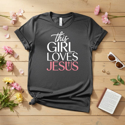 This Girl Loves Jesus T-shirt