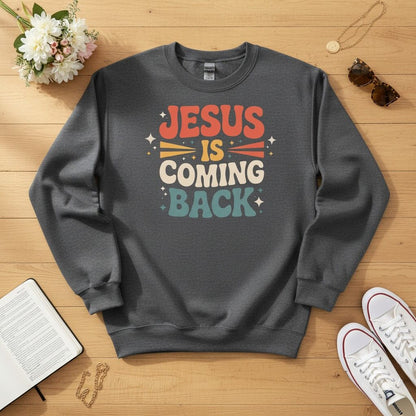 Jesus Is Coming Back Crewneck Sweatshirt