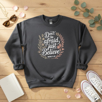 Don’t be afraid, just believe Crewneck Sweatshirt 2