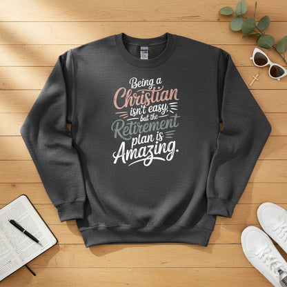 Being a Christian isn’t easy Crewneck Sweatshirt