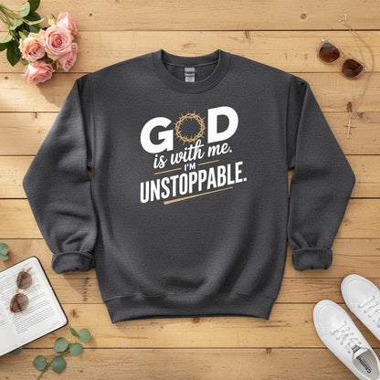 God is with me. I’m unstoppable Crewneck Sweatshirt