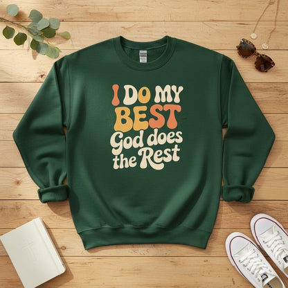 I do my best god does the rest Crewneck Sweatshirt