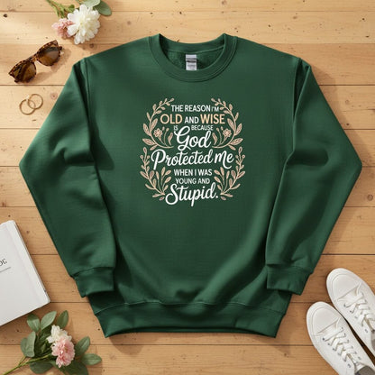 The reason I'm old and wise Crewneck Sweatshirt