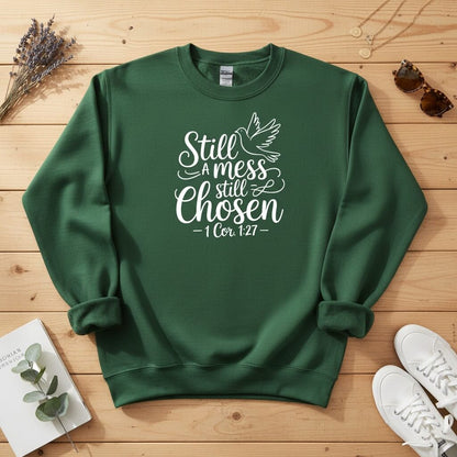 Still a mess still chosen Crewneck Sweatshirt