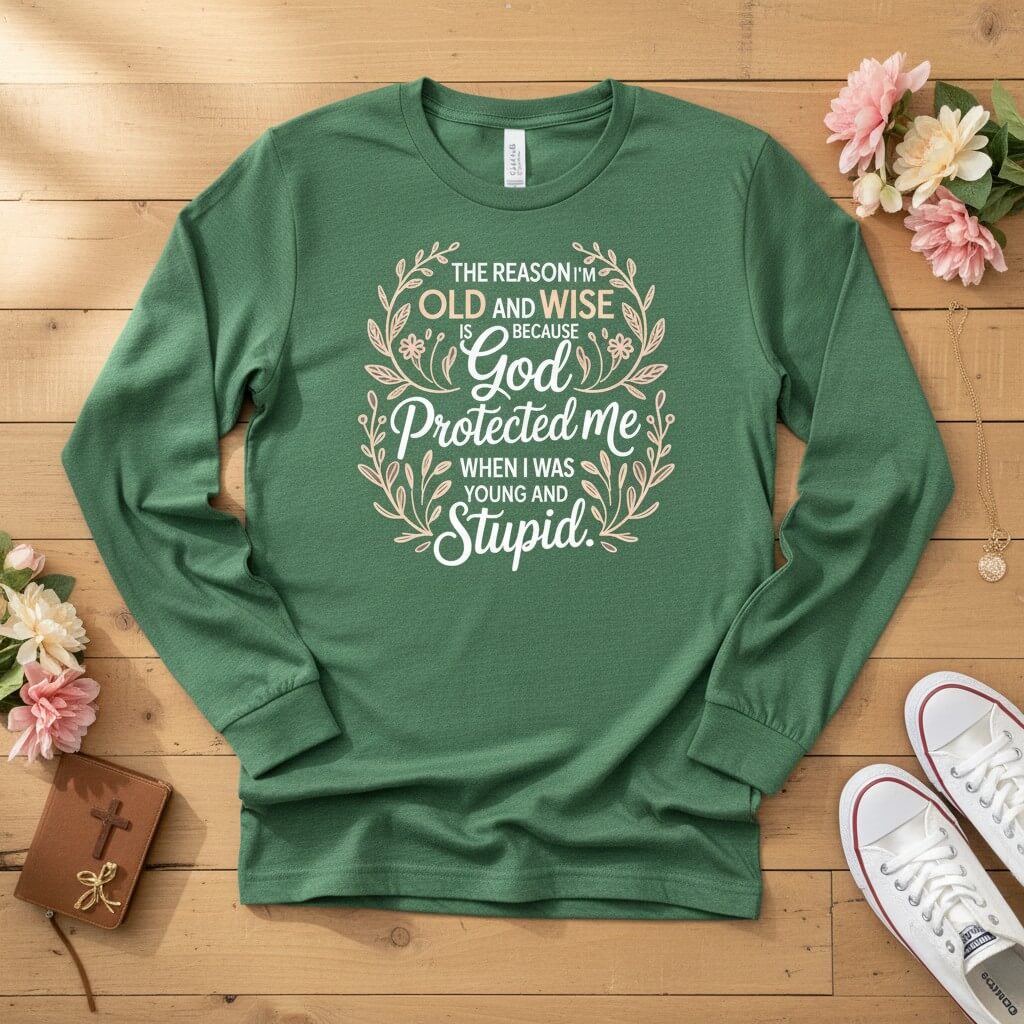 The reason I'm old and wise Long Sleeve Tee