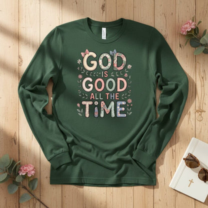 God is good all the time Long Sleeve Tee