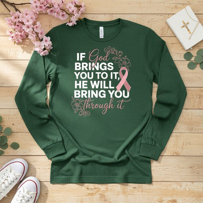 If God brings you to it Long Sleeve Tee