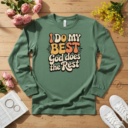 I do my best god does the rest Long Sleeve Tee