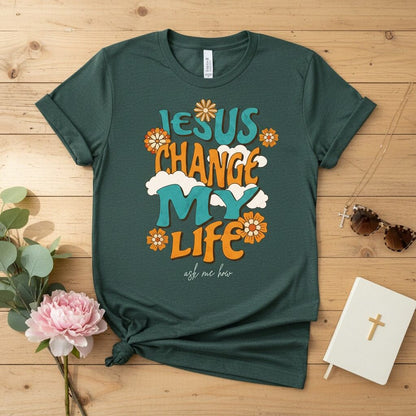 Jesus change my life T-shirt