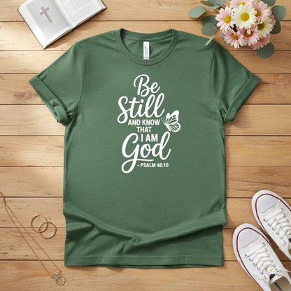 Be Still Christian T-shirt