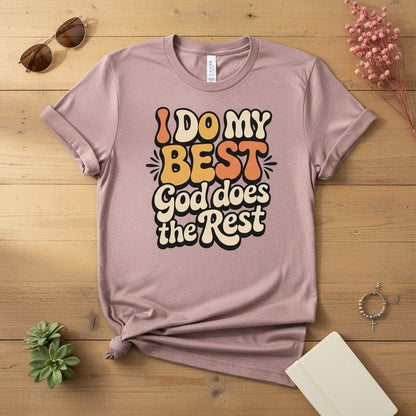 I do my best god does the rest T-shirt