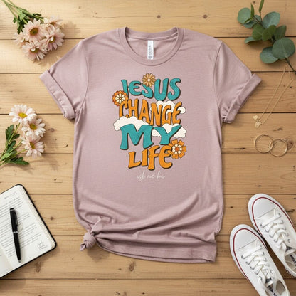 Jesus change my life T-shirt