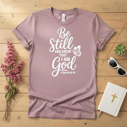 Be Still Christian T-shirt