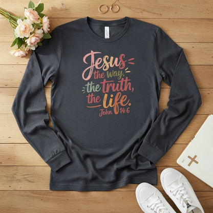Jesus the way the trust the life Long Sleeve Tee