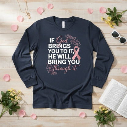 If God brings you to it Long Sleeve Tee