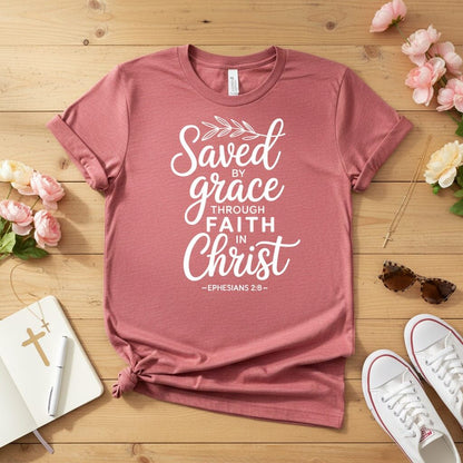 Saved by Grace through Faith in Christ T-shirt