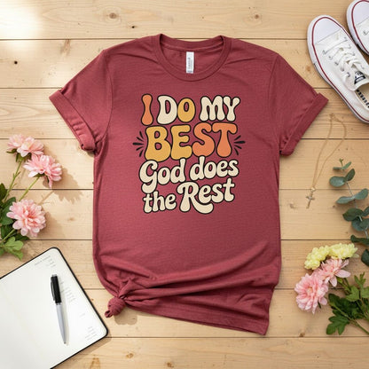 I do my best god does the rest T-shirt