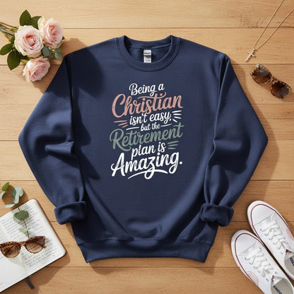 Being a Christian isn’t easy Crewneck Sweatshirt