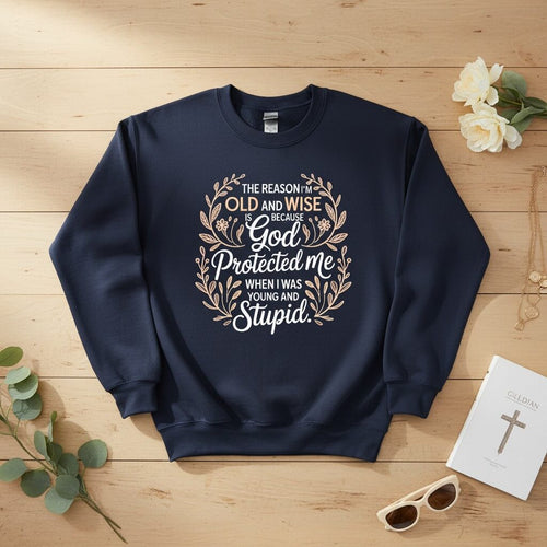The reason I'm old and wise Crewneck Sweatshirt