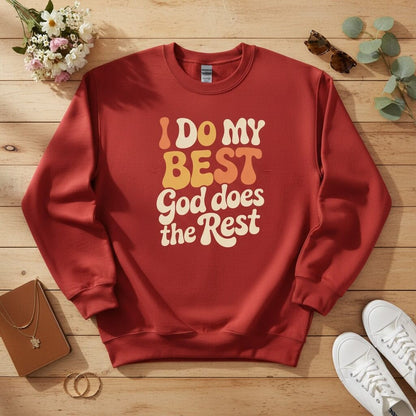 I do my best god does the rest Crewneck Sweatshirt