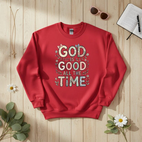 God is good all the time Crewneck Sweatshirt