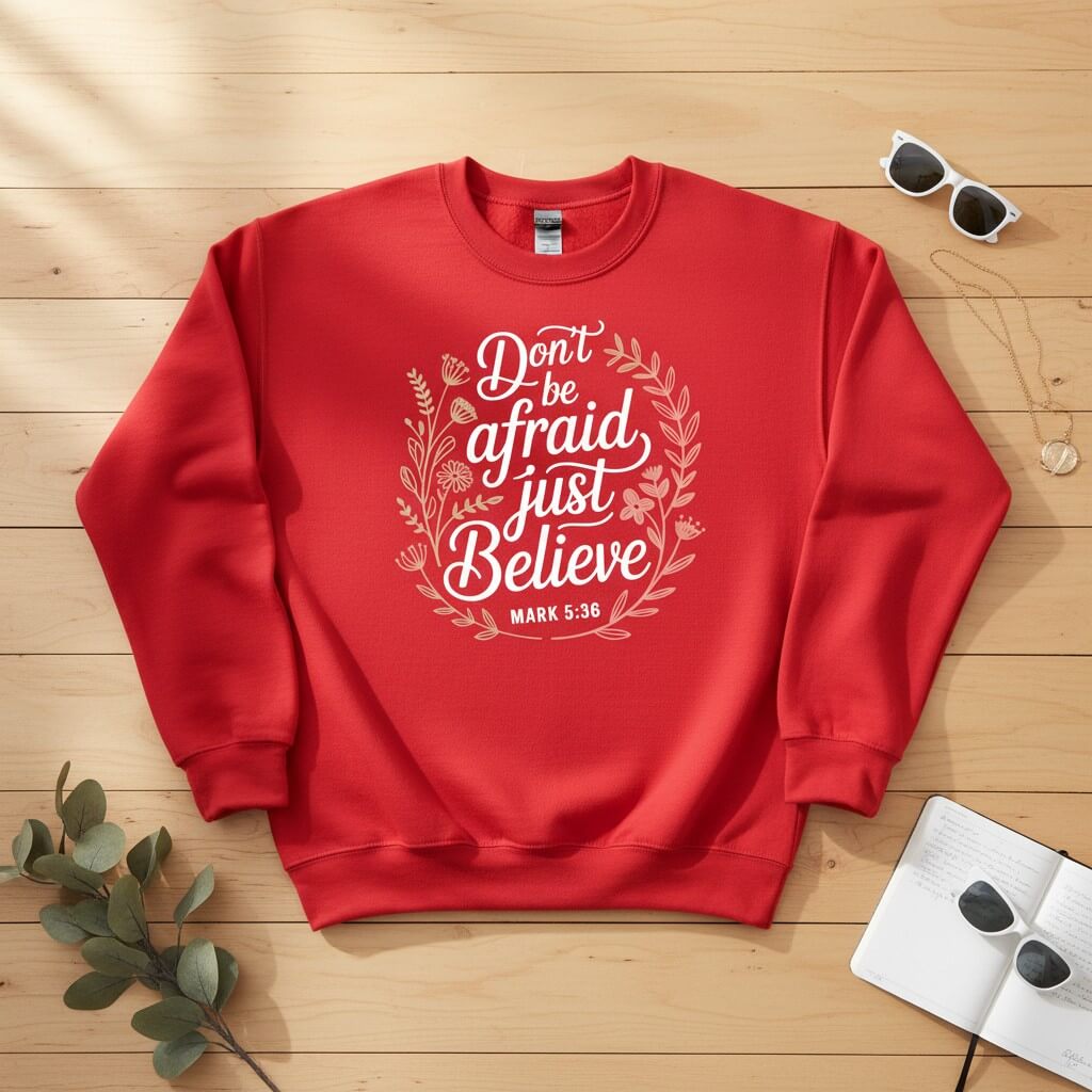 Don’t be afraid, just believe Crewneck Sweatshirt 2