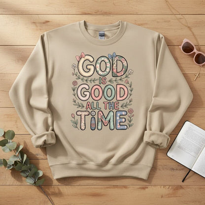 God is good all the time Crewneck Sweatshirt