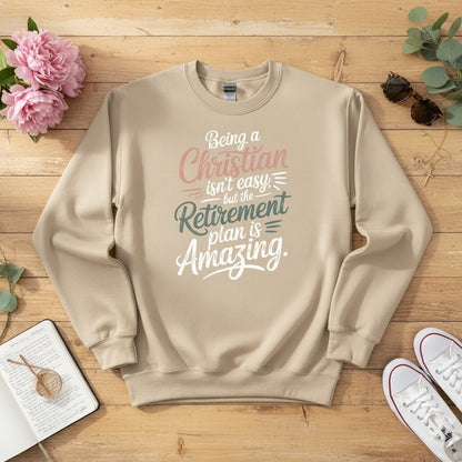Being a Christian isn’t easy Crewneck Sweatshirt